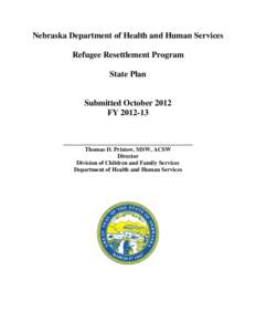Nebraska Department of Health and Human Services Refugee Resettlement Program State Plan Submitted October 2012 FY[removed]