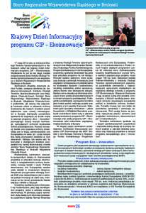 Biuro Regionalne Województwa Śląskiego w Brukseli  Krajowy Dzień Informacyjny programu CIP – Ekoinnowacje*  17 maja 2012 roku w Instytucie Ekologii Terenów Uprzemysłowionych w Katowicach odbył się krajowy Dzi