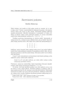 http://matematiikkalehtisolmu.fi/  Äärettömistä joukoista Markku Halmetoja Mistä tietäisit, että sinulla on yhtä paljon sormia ja varpaita, jos et osaisi laskea niitä? Tiettyä voimisteluliikettä tehdessäsi hu