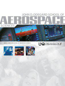 John D. Odegard School of Aerospace Sciences / University of North Dakota / American Association of State Colleges and Universities / Aerospace engineering / Pilot certification in the United States / Federal Aviation Administration / Embry–Riddle Aeronautical University /  Daytona Beach / Florida Institute of Technology Academics / Aviation / Grand Forks County /  North Dakota / Geography of North Dakota