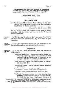 [Vol. I The Aborigines Act, [removed], including all amendments passed to the end of 1939 and notes of judicial decisions, is reprinted in the Annual Volume, 1939, a t page[removed]ABORIGINES ACT, 1934.