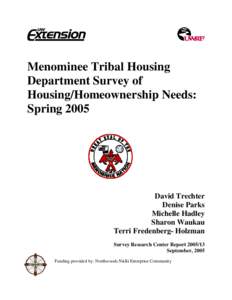 Menominee Tribal Housing Department Survey of Housing/Homeownership Needs: Spring[removed]David Trechter