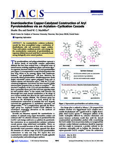 Communication pubs.acs.org/JACS Enantioselective Copper-Catalyzed Construction of Aryl Pyrroloindolines via an Arylation−Cyclization Cascade Shaolin Zhu and David W. C. MacMillan*