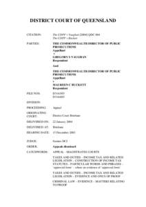 DISTRICT COURT OF QUEENSLAND CITATION: The CDPP v VaughanQDC 004 The CDPP v Buckett