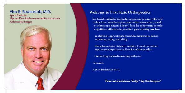 Alex B. Bodenstab, M.D.  Sports Medicine Hip and Knee Replacement and Reconstruction Arthroscopic Surgery