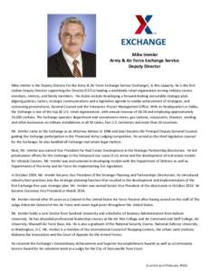 Mike Immler Army & Air Force Exchange Service Deputy Director Mike Immler is the Deputy Director for the Army & Air Force Exchange Service (Exchange). In this capacity, he is the first civilian Deputy Director supporting