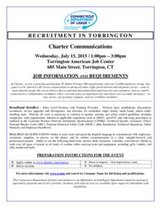 RECRUITMENT IN TORRINGTON  Charter Communications Wednesday, July 15, :00pm – 3:00pm Torrington American Job Center 685 Main Street, Torrington, CT