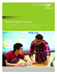 RESEARCH SUMMARY APRIL[removed]Preventable Failure Improvements in Long-Term Outcomes when High Schools Focused on the Ninth Grade Year
