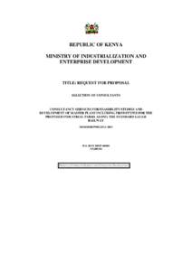 CONSULTANCY SERVICES FOR FEASIBILITY STUDIES AND DEVELOPMENT OF MASTER PLANS INCLUDING PROTOTYPES FOR THE PROPOSED INDUSTRIAL PARKS ALONG THE STANDARD GAUGE RAILWAY