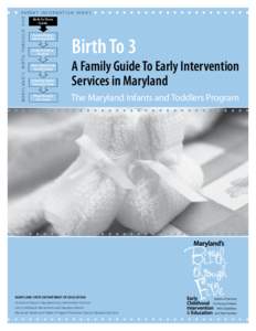 MARYLAND’S BIRTH THROUGH FIVE  PA R E N T I N F O R M AT I O N S E R I E S Birth To Three Guide Parental Rights