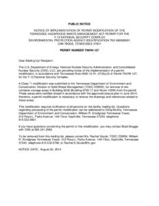 PUBLIC NOTICE NOTICE OF IMPLEMENTATION OF PERMIT MODIFICATION OF THE TENNESSEE HAZARDOUS WASTE MANAGEMENT ACT PERMIT FOR THE Y-12 NATIONAL SECURITY COMPLEX ENVIRONMENTAL PROTECTION AGENCY IDENTIFICATION TN3[removed]OAK