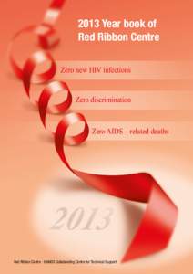 2013 Year book of Red Ribbon Centre Zero new HIV infections Zero discrimination