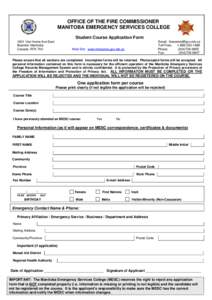 OFFICE OF THE FIRE COMMISSIONER MANITOBA EMERGENCY SERVICES COLLEGE Student Course Application Form 1601 Van Horne Ave East Brandon Manitoba Canada R7A 7K2