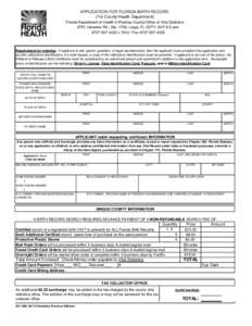 APPLICATION FOR FLORIDA BIRTH RECORD (For County Health Department) Florida Department of Health in Pinellas County/Office of Vital Statistics 8751 Ulmerton Rd., Ste. 1700, Largo, FL[removed]M-F 8-5 pm) #[removed]x 76