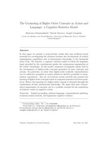 The Grounding of Higher Order Concepts in Action and Language: a Cognitive Robotics Model Francesca Stramandinoli∗, Davide Marocco, Angelo Cangelosi Centre for Robotics and Neural Systems, University of Plymouth, Devon
