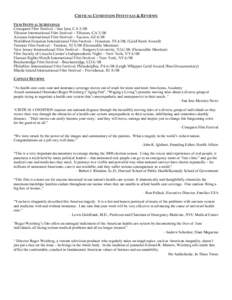 CRITICAL CONDITION FESTIVALS & REVIEWS FILM FESTIVAL SCREENINGS Cinequest Film Festival – San Jose, CA 3/08 Tiburon International Film Festival – Tiburon, CA 3/08 Arizona International Film Festival – Tucson, AZ 4/