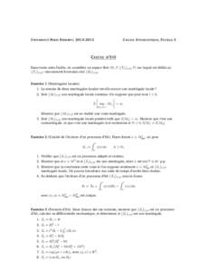 U NIVERSITÉ PARIS D IDEROT, C ALCUL S TOCHASTIQUE , F EUILLE 5 C ALCUL D ’I TÔ Dans toute cette feuille, on considère un espace fitré (Ω, F, {Ft }t≥0 , P) sur lequel est défini un