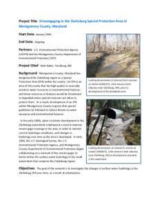 Project Title: Streamgaging in the Clarksburg Special Protection Area of Montgomery County, Maryland Start Date: January 2004 End Date: Partners: