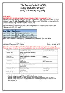 The Preuss School UCSD Daily Bulletin “B” Day May, Thursday 08, 2014 New Items: IMPORTANT ANNOUNCEMENT FOR COMMUTERS FROM ROUTE “O” Effective tomorrow, Thursday, May 8, 2014, Bus stop El Cajon Blvd. @ 54th Street