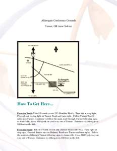 Aldersgate Conference Grounds Turner, OR (near Salem) How To Get Here... From the North: Take I-5 south to exit 252 (Kuebler Blvd.). Turn left at stop light. Proceed east to stop light at Turner Road and turn right. Foll