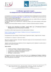 Certification Appreciative Inquiry Accompagnement des Transformations dans les Organisations Ce programme a été conçu par les professeurs de la Weatherhead School of Management de la Case Western Reserve University Da