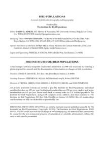 BIRD POPULATIONS A journal of global avian demography and biogeography Published by The Institute for Bird Populations Editor: DAVID G. AINLEY, H.T. Harvey & Associates, 983 University Avenue, Bldg D, Los Gatos, CA 95032