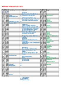 Kalender VeldrijdenDag Zat Zon Zat Zon