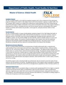 Department of Public Health, Food Studies & Nutrition Master of Science: Global Health Academic Program The M.S. in Global Health is a 36-credit hour graduate program and is a key component of the educational programs ma