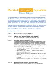 As of[removed]The Marshall Space Flight Center proudly presents Marshall Technology Exposition – the Center’s premiere event showcasing the emerging technologies under development by the Marshall team. This event w