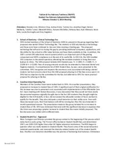 Tuition & Fee Advisory Taskforce (T&FAT) Student Fee Advisory Subcommittee (SFAS) Minutes October 3, 2014 Meeting Attendees: Brandon Linz, Winston Crisp, Joshua Aristy, Tammy Cox, Jonathan Engel, Barron Matherly, Tabitha