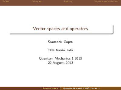 Vector spaces and operators