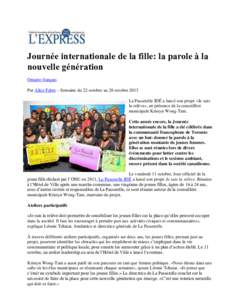 Journée internationale de la fille: la parole à la nouvelle génération Ontario français Par Alice Fabre – Semaine du 22 octobre au 28 octobre 2013 La Passerelle IDÉ a lancé son projet «Je suis la relève», en 