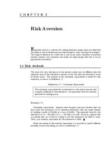 CHAPTER 2  Risk Aversion E xpected value as a criterion for making decisions makes sense provided that