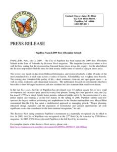 Contact: Mayor James E. Blinn 122 East Third Street Papillion, NE[removed]1111  PRESS RELEASE