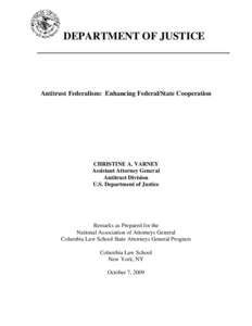 DEPARTMENT OF JUSTICE  Antitrust Federalism: Enhancing Federal/State Cooperation CHRISTINE A. VARNEY Assistant Attorney General