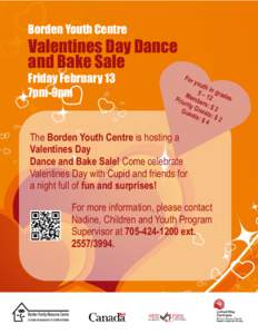 Borden Youth Centre  Valentines Day Dance and Bake Sale Friday February 13 7pm-9pm