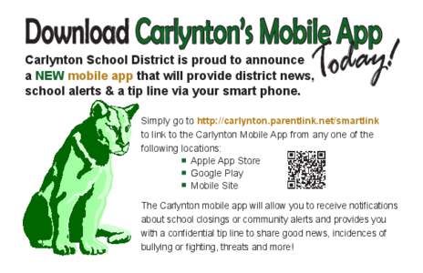 Download Carlynton’s Mobile App Carlynton School District is proud to announce a NEW mobile app that will provide district news, school alerts & a tip line via your smart phone.  !