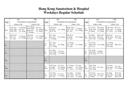 Hong Kong Sanatorium & Hospital Weekdays Regular Schedule AM PM Consultation by appointment