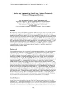 3rd AGILE Conference on Geographic Information Science – Helsinki/Espoo, Finland, May 25th – 27th, 2000  Storing and Manipulating Simple and Complex Features in Database Management Systems Peter van Oosterom1, Edward