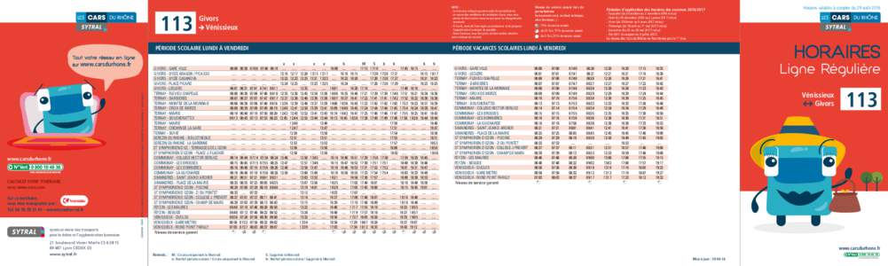 113  NOTA : - Les horaires indiqués peuvent subir des perturbations en raison des conditions de circulation. Aussi, nous vous prions de bien vouloir nous excuser pour les désagréments