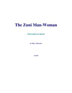The Zuni Man-Woman A DOCUMENTARY DRAMA BY  WILL ROSCOE