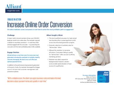 ENGAGE IN ACTION  Increase Online Order Conversion An online marketer scores consumers in real-time to select the most profitable path to engagement