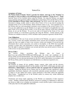 Terms of Use Acceptance of Terms: The Writers Guild of Canada (“WGC”) provides the website: www.wgc.ca (the “Website”) to you subject to your acceptance of the following terms and conditions (“Terms of Use”).