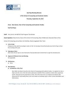 Set/ Rep Meeting Minutes of the School of Computing and Academic Studies Thursday, September 25, 2014 Chair: Alex Clarke, Chair of the Computing and Academic Studies Set/Tech Reps: