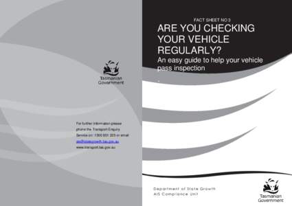 FACT SHEET NO 3  ARE YOU CHECKING YOUR VEHICLE REGULARLY? An easy guide to help your vehicle