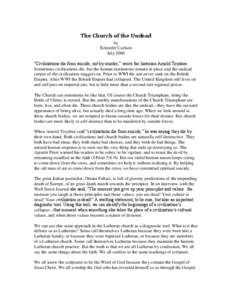 The Church of the Undead by Kristofer Carlson July 2006 “Civilizations die from suicide, not by murder,” wrote the historian Arnold Toynbee. Sometimes civilizations die, but the human institutions remain in place and