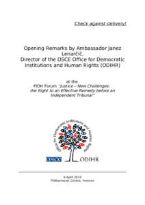 Check against delivery!  Opening Remarks by Ambassador Janez Lenarčič, Director of the OSCE Office for Democratic Institutions and Human Rights (ODIHR)