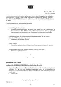 Brussels, 10 May 2011 PRE[removed]Presse) The 3085tht session of the Council of the European Union - JUSTICE and HOME AFFAIRS will take place on Thursday 12 May[removed]), in the Justus Lipsius building, Brussels, under th