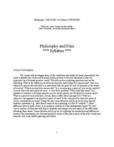 Philosophy[removed]Art History[removed]Professors: James Conant and Joel Snyder Course Assistants: Zed Adams and Kristin Boyce Philosophy and Film *** Syllabus ***