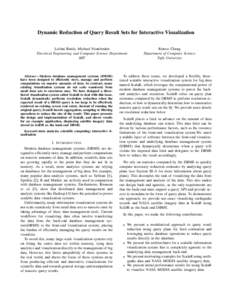 Dynamic Reduction of Query Result Sets for Interactive Visualization Leilani Battle, Michael Stonebraker Electrical Engineering and Computer Science Department MIT  Abstract—Modern database management systems (DBMS)